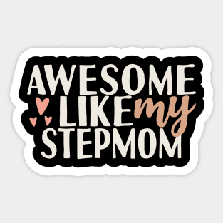 Awesome like my stepmom Sticker